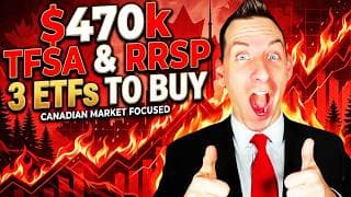 Investing $471k TFSA & RRSP | 3 ETFs To Buy For Income & Growth Wealthsimple Trade