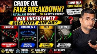 Crude Oil Fake Breakdown? Natural Gas Sideways | Gold & Silver Recovery | War Uncertainty Big Move