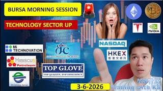 ENGLISH VIDEO - KLSE BURSA MORNING SESSION | 3-6-2026 | TECHNOLOGY SECTOR UP | TOPGLOV MI EG HIBISCS