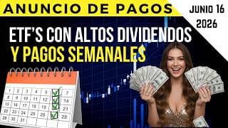 ANUNCIO DE PAGOS de ETFs Con ALTOS Dividendos y Pagos SEMANALES