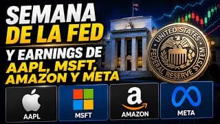 Semana que Habra Volatilidad | Reunion de la FED | Earnings de META, MSFT, AMZN, AAPL | Petroleo