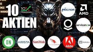 🚨 10 AKTIEN 🕵🏼 Micron AMD Palantir ServiceNow Marvell Adobe Crowdstrike SanDisk Arista ON Semi