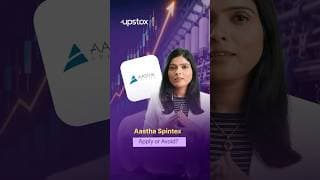 Aastha Spintex IPO Review: Apply or Avoid? | Upstox