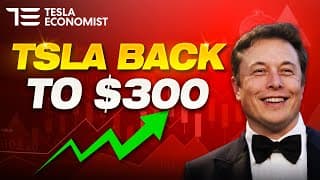 When Will TSLA Return to $300 and Why?