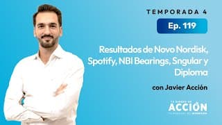Resultados de Novo Nordisk, Spotify, NBI Bearings, Sngular y Diploma | Tu dinero en acción #119