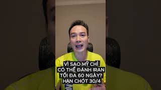 VÌ SAO MỸ CHỈ CÓ THỂ ĐÁNH IRAN TỐI ĐA 60 NGÀY? HẠN CHÓT 30/4?