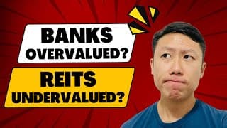 Banks vs REITs: Are Banks Overvalued, and Are REITs a Buy in 2025?