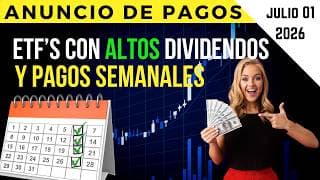 ANUNCIO DE PAGOS de ETFs Con ALTOS Dividendos y Pagos SEMANALES