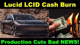 Lucid LCID Cuts Production and Burns Through Cash | LCID Future   HD 1080p