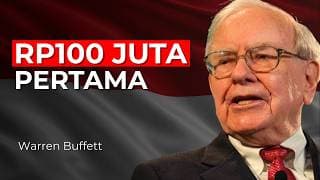 Mengapa Segalanya Berubah Setelah Rp100 Juta Pertama | Warren Buffett
