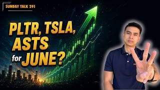 SUNDAY TALK 291 | SPACEX BIGGEST IPO | $PLTR, $TSLA, $ASTS FOR JUNE?