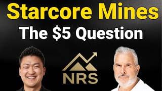 Starcore CEO Answers The $5 Share Question And The Weakness Investors Keep Missing