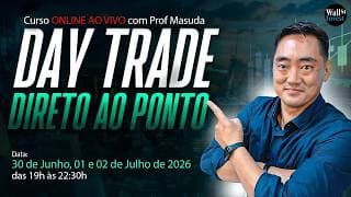 📢 Curso Day Trade Direto ao Ponto Online ao vivo com Masuda Dias 30 de Junho, 01 e 02 de Julho📈
