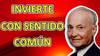 UTILIZA EL SENTIDO COMÚN CUANDO INVIERTAS EN ACCIONES. John Templeton en español.