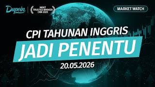 Market Watch | CPI Tahunan Inggris Jadi Penentu | 20 Mei 2026 #MostTrustedBroker | 10:00