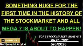 SOMETHING HUGE FOR THE FIRST TIME IN THE STOCK MARKET AND ALL MEGA 7 IS ABOUT TO HAPPEN!
