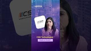 CSM Technologies IPO Review: Apply or Avoid? | Upstox
