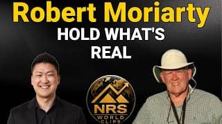 Bob Moriarty: Why Tangible Assets Matter in a Fragile System