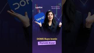 DOMS Industries Jumps 6% : Reynolds & Paper Mate Brand Rights, Deal Value | Upstox