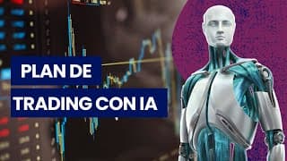Plan de Trading con Inteligencia Artificial