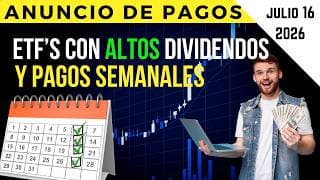 ANUNCIO DE PAGOS: ETFs Con ALTOS Dividendos y Pagos SEMANALES