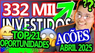 Meus Investimentos: AÇÕES PARA APOSENTAR | ABRIL 2025 | 21 melhores ações e Fiis da bolsa e MUNDO!