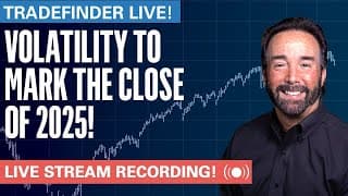 TradeFinder LIVE! Volatility to Mark the Close of 2025! #stocks #elliottwave