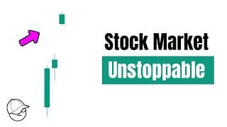 Stock Market Is Unstoppable