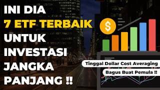 Bahas 7 ETF Terbaik Untuk Investasi Jangka Panjang !!