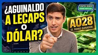 ¿Qué hacer con el AGUINALDO? 💸 ¿Lecaps o DOLARIZARSE? Guía de Bonos | #CompraRumorVendeNoticia