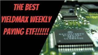 Best Dividend ETFs: The YieldMax Semiconductor Portfolio Option Income ETF ( CHPY ETF ) I High Yield