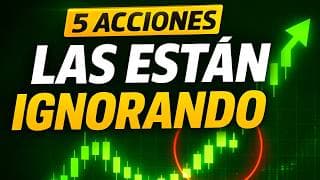 🚀5 Acciones con Potencial Alcista