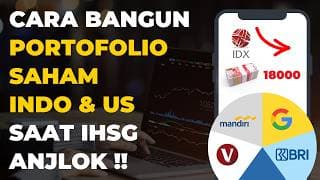 Cara Bangun Portofolio Investasi Saham INDO & US Saat IHSG ANJLOK !!
