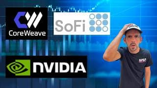 PUEDEN COREWEAVE, SOFI Y NVIDIA IR A MÁXIMOS HISTÓRICOS ??? ANÁLISIS TÉCNICO, Y FINANCIERO !!!