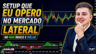 SETUP QUE EU OPERO NO MERCADO LATERAL no Mini índice e dólar