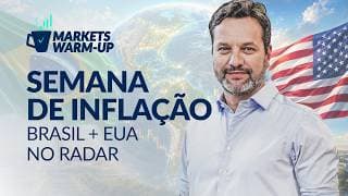 Brasil e EUA divulgam inflação: o que pode mudar na precificação de juros | Markets Warm Up