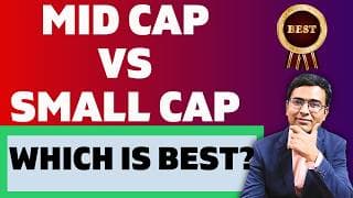 Mid Cap vs Small Cap: Which Should You Choose in 2026?