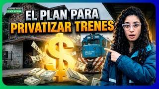 PRIVATIZACIONES en ARGENTINA: ¿Cuánto dinero puede RECAUDAR el país? 🚂💰 | #CompraRumorVendeNoticia