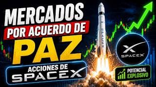 Mercados en Modo Recuperación por Acuerdo de Paz | Acciones de SPCX