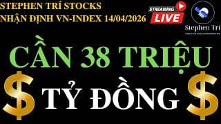 🔴VN-INDEX 14/04/2026: Tổng Bí thư, Chủ tịch nước: Cần 38 triệu tỷ đồng cho giai đoạn phát triển mới