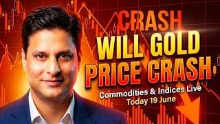 Will Gold Price Crash To 4000$ Soon? Commodities & Indices Live Today 19 June