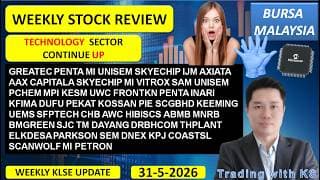 Weekly KLSE BURSA Review - 31-5-2026 💥TECHNOLOGY  SECTOR CONTINUE UP💥 UWC UNISEM GREATEC SKYECHIP