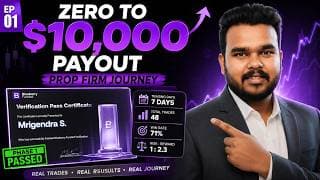 From $0 to $10,000 Prop Firm Payout | Episode 1