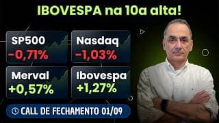 🔴 Ibovespa tem 10ª alta seguida! PIB surpreende e Petrobras dispara | Call de Fechamento 01/09/2026