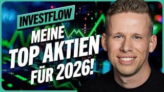 Meine neuen Favoriten-Aktien für 2026 // Investflow