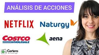 ANÁLISIS TÉCNICO DE ACCIONES PARA NO PERDER DINERO: NETFLIX, COSTCO, NATURGY y AENA