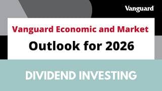 Vanguard economic and market outlook for 2026