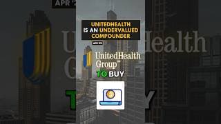 UnitedHealth Group Undervalued Compounder