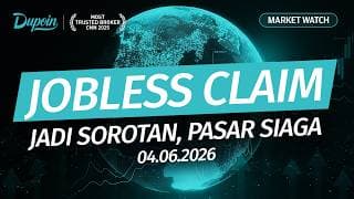 Market Watch | Jobless Claims Jadi Sorotan Pasar Siaga | 4 Juni 2026 #MostTrustedBroker | 10:00