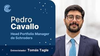 Entrevista a Pedro Cavallo 📊 Head Portfolio Manager de Schroders🎙️Con Tomás Tagle  🌊 #MarDeFondos